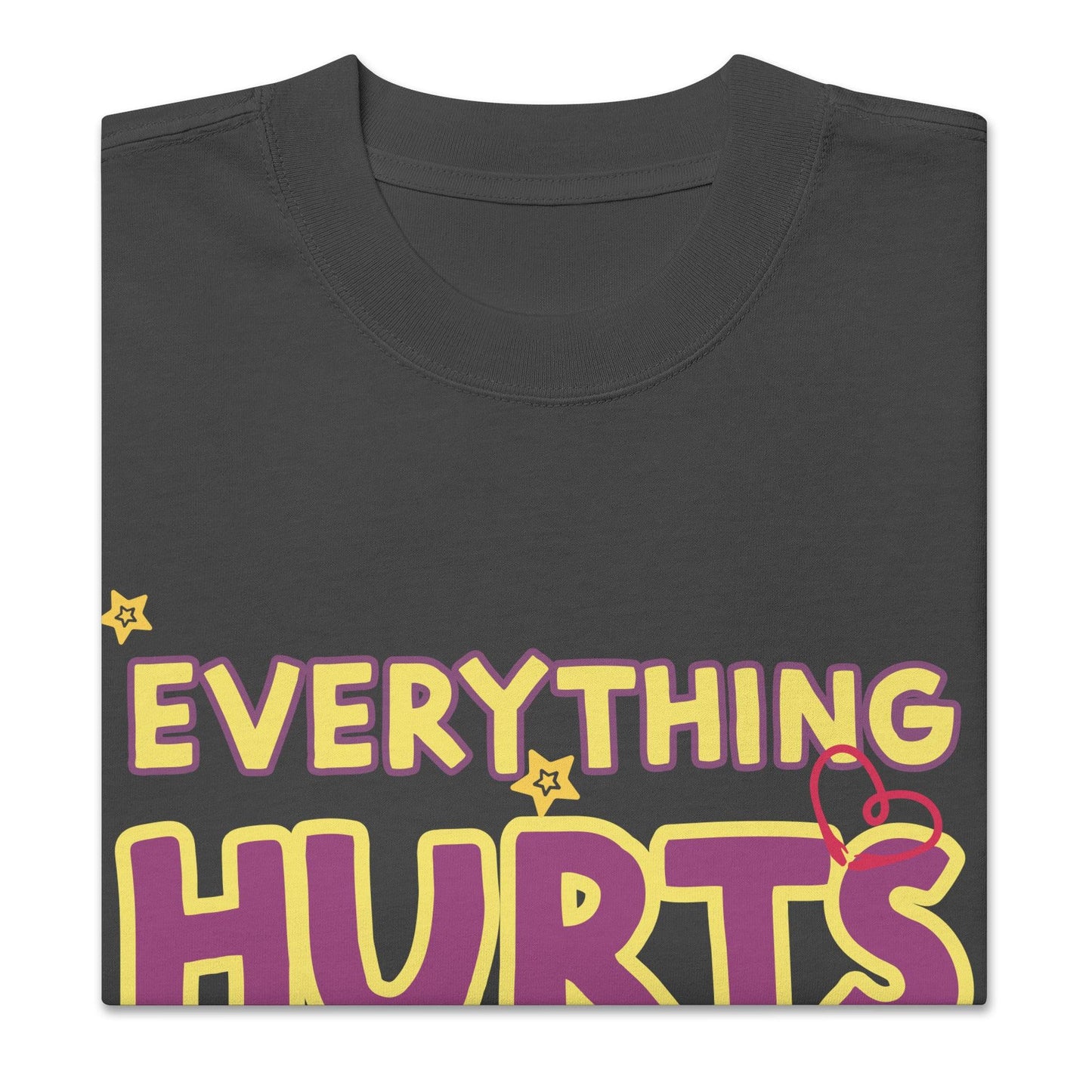 Oversized faded t-shirt, EVERYTHING HURTS! - BURN Athletic