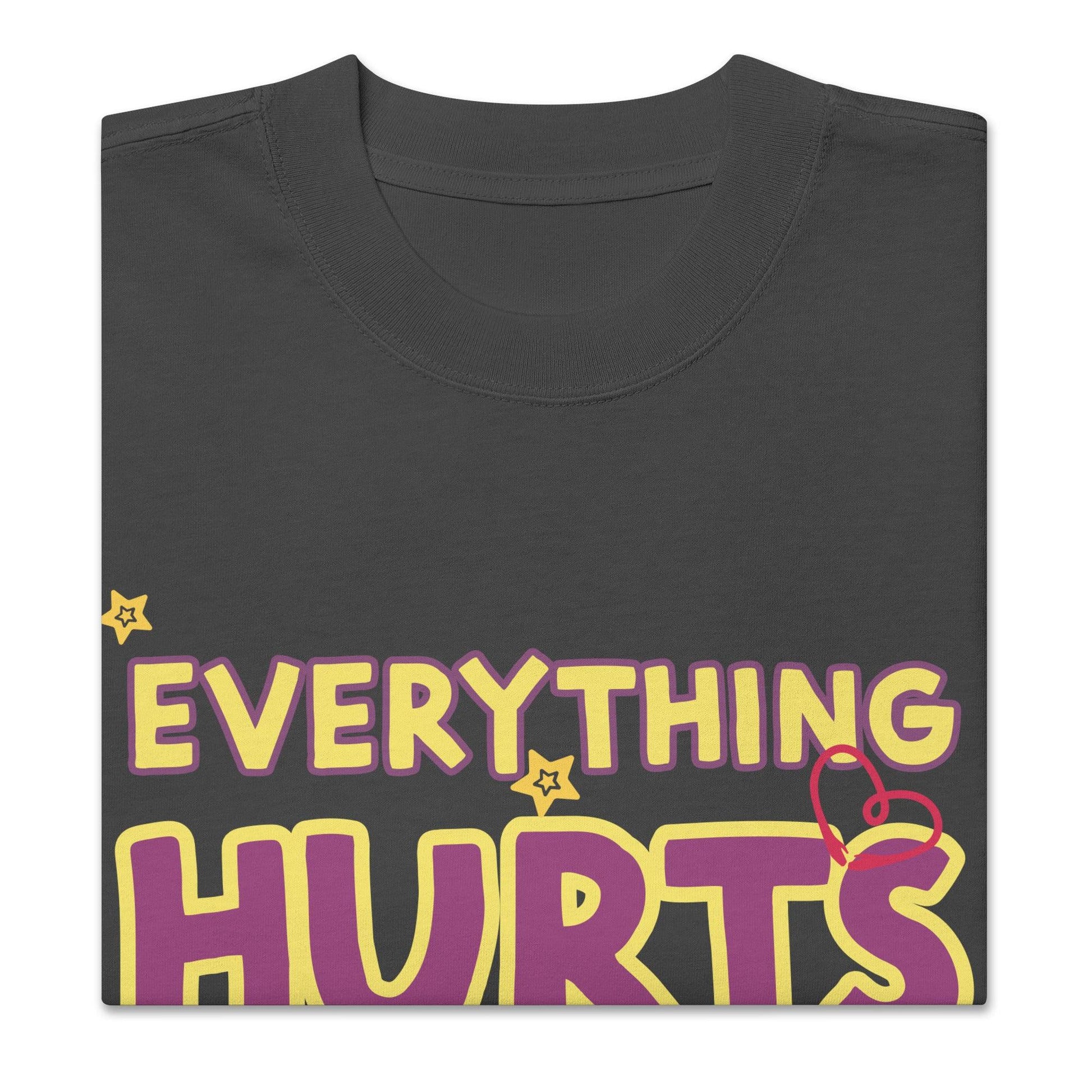 Oversized faded t-shirt, EVERYTHING HURTS! - BURN Athletic