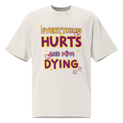 Oversized faded t-shirt, EVERYTHING HURTS! - BURN Athletic