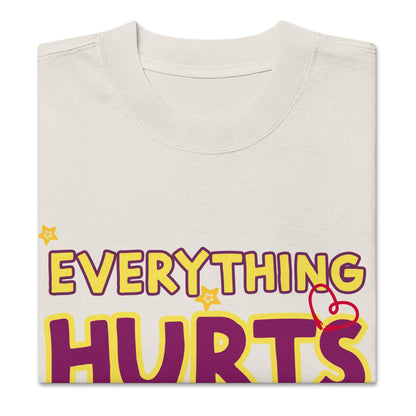 Oversized faded t-shirt, EVERYTHING HURTS! - BURN Athletic