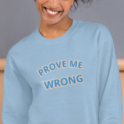 Embroidered unisex Sweatshirt, prove me wrong... I dare you - BURN Athletic