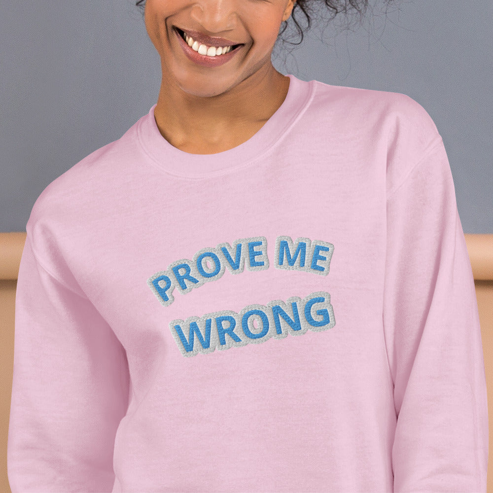 Embroidered unisex Sweatshirt, prove me wrong... I dare you - BURN Athletic