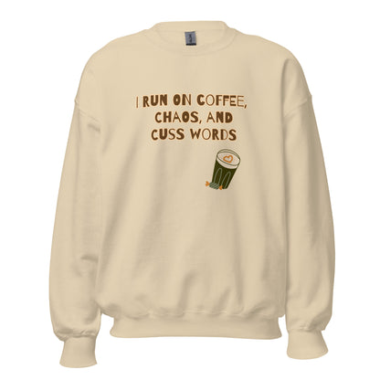 Unisex Sweatshirt. I run on coffee, chaos and cuss words - BURN Athletic