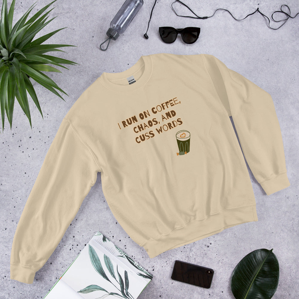 Unisex Sweatshirt. I run on coffee, chaos and cuss words - BURN Athletic