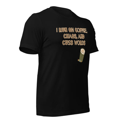 Unisex t-shirt, I run on coffee, chaos and cuss words - BURN Athletic