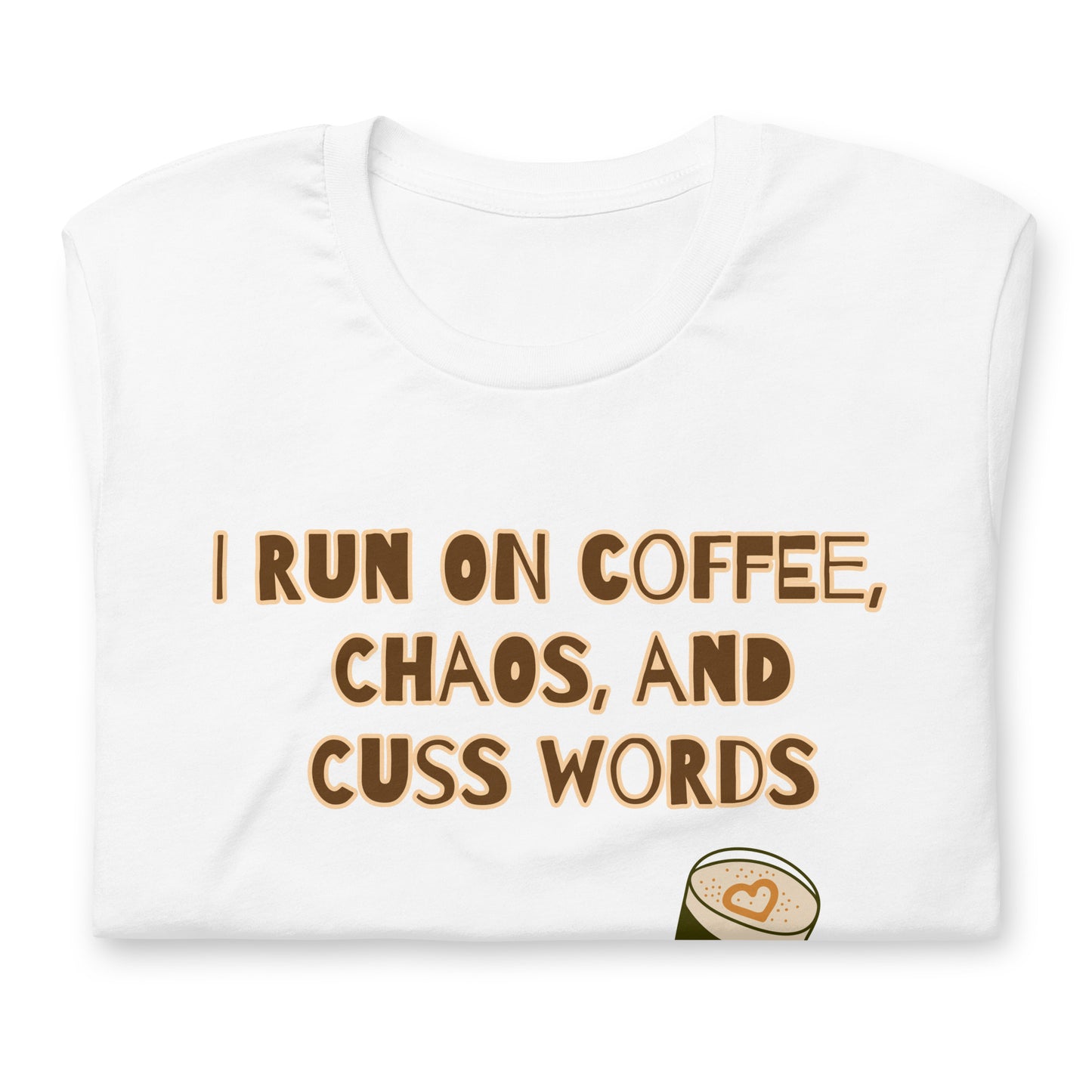 Unisex t-shirt, I run on coffee, chaos and cuss words - BURN Athletic