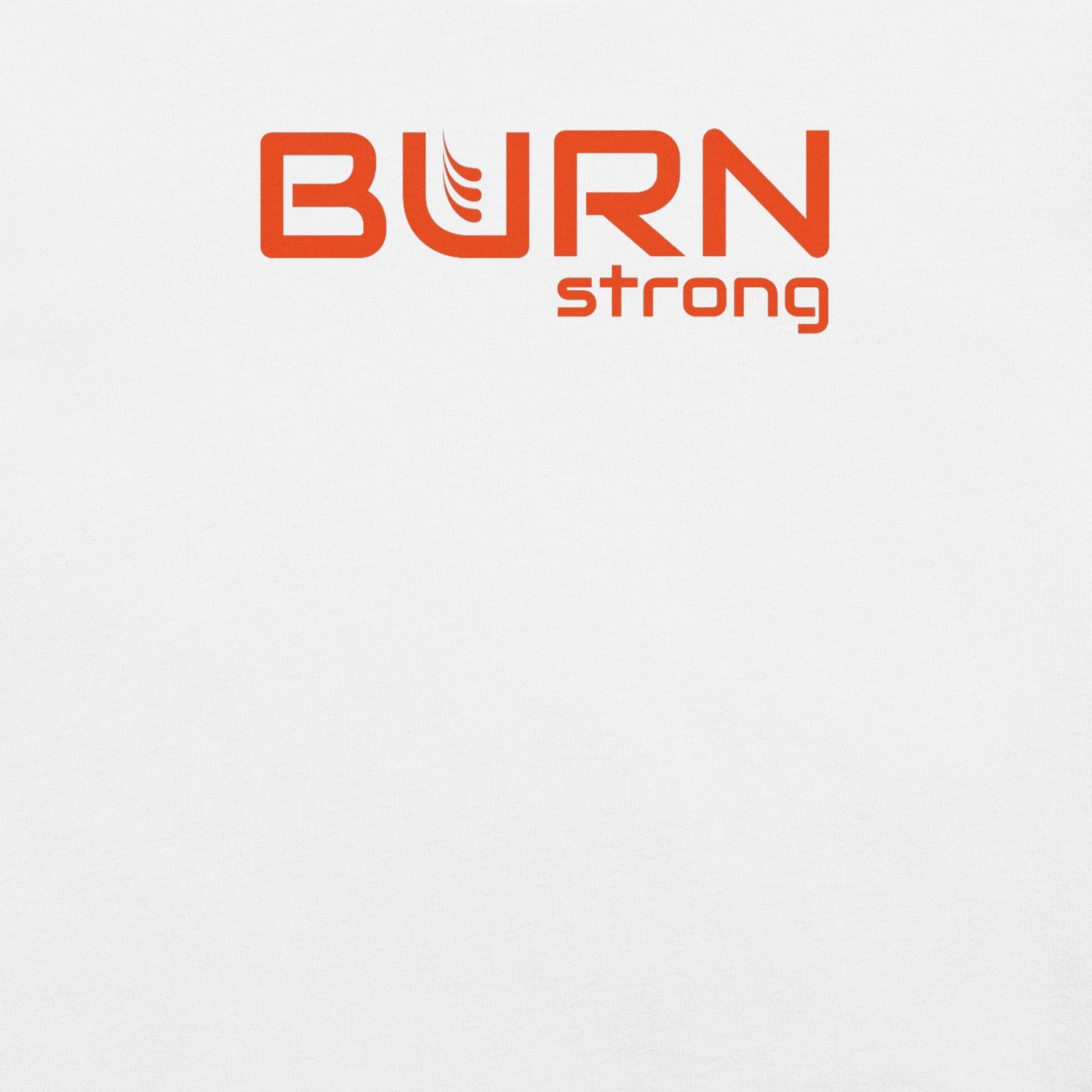 Unisex T-shirt, BURN strong - BURN Athletic