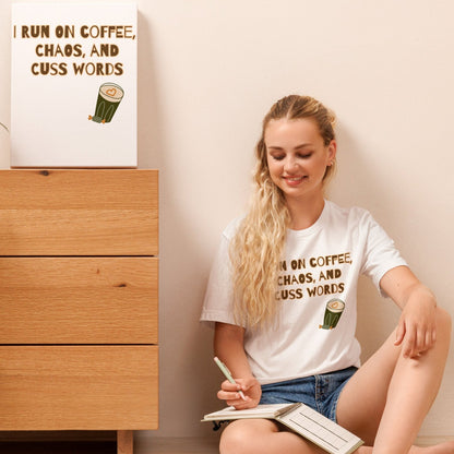 Unisex t-shirt, I run on coffee, chaos and cuss words - BURN Athletic