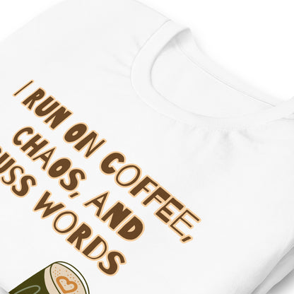 Unisex t-shirt, I run on coffee, chaos and cuss words - BURN Athletic